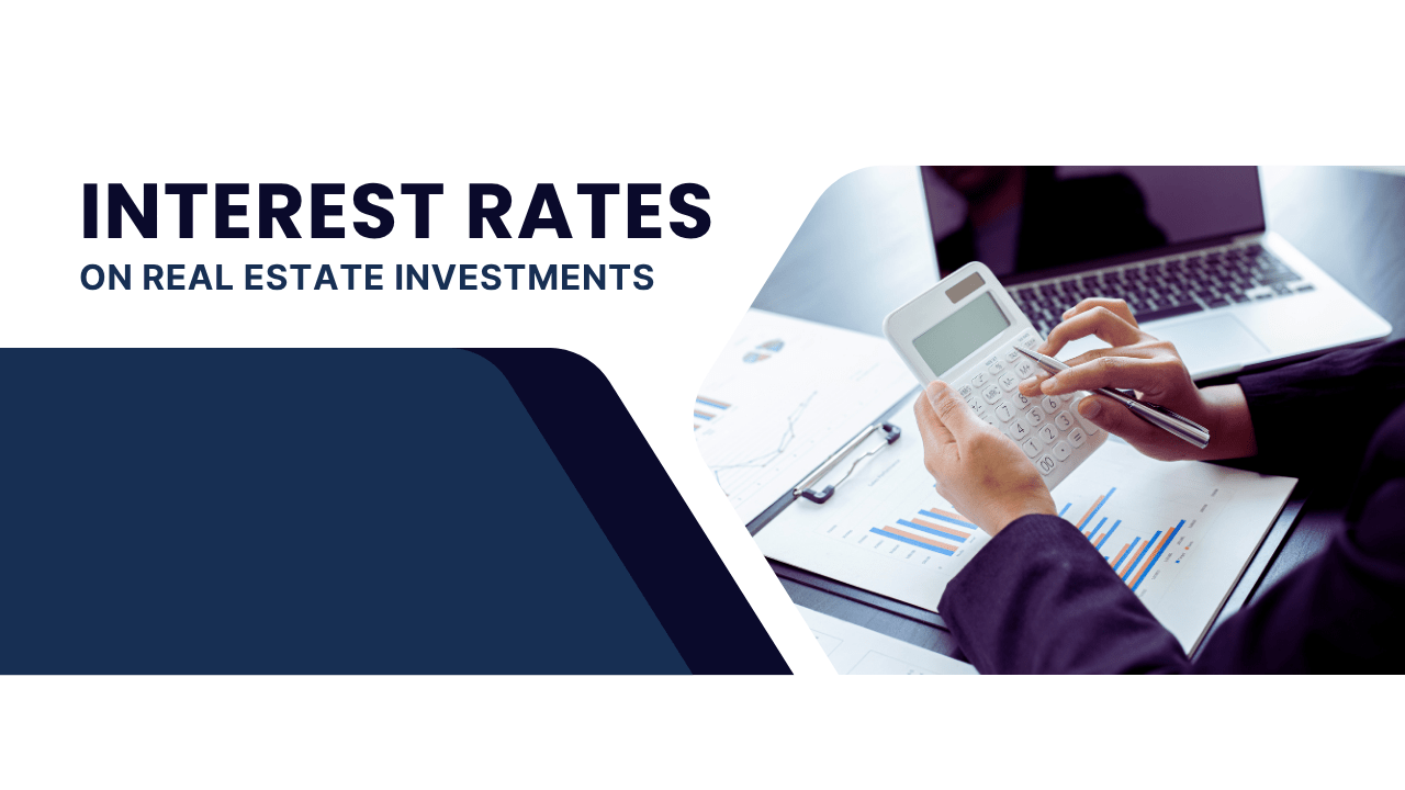 The Impact of Interest Rates on Real Estate Investments